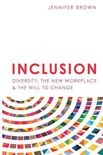 Beispielbild fr Inclusion: Diversity, The New Workplace & The Will To Change zum Verkauf von BooksRun