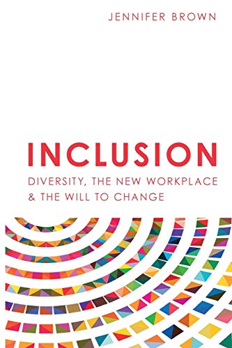 Stock image for Inclusion: Diversity, The New Workplace & The Will To Change for sale by ThriftBooks-Dallas