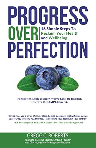 Stock image for Progress Over Perfection: 16 Simple Steps to Reclaim Your Health and Wellbeing for sale by SecondSale