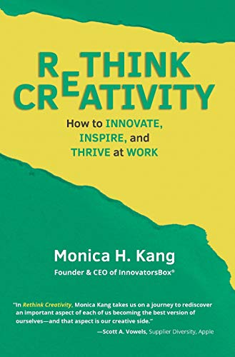 Beispielbild fr Rethink Creativity : How to Innovate, Inspire, and Thrive at Work zum Verkauf von Better World Books
