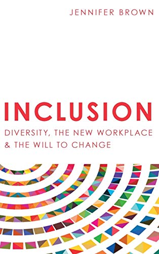 Beispielbild fr Inclusion: Diversity, The New Workplace The Will To Change zum Verkauf von Goodwill of Colorado