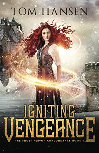 Beispielbild fr Igniting Vengeance: A Dark Coming of Age Fantasy Adventure (The Frost Fervor Concordance) zum Verkauf von Lucky's Textbooks