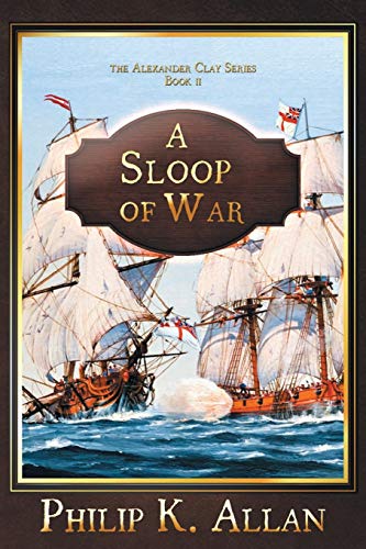 Beispielbild fr A Sloop of War (Alexander Clay) zum Verkauf von HPB-Diamond