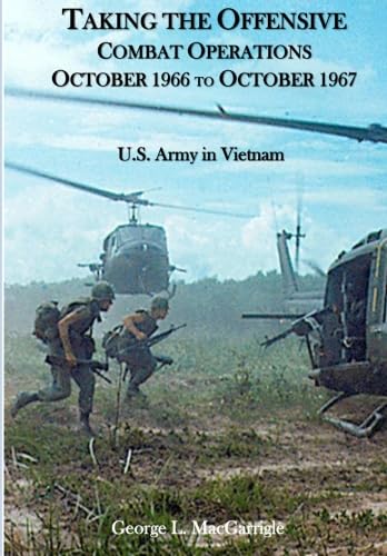9781946411440: Taking the Offensive: Combat Operations October 1966 to October 1967