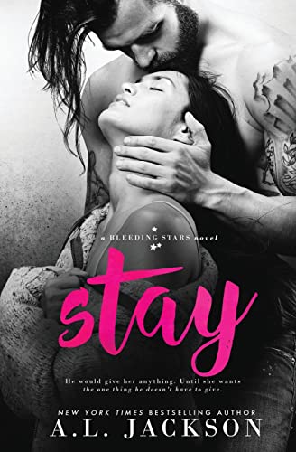 Stock image for Stay: A Bleeding Stars Stand-Alone Novel for sale by Books Unplugged