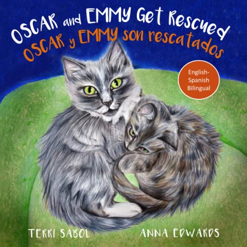 Stock image for Oscar and Emmy Get Rescued: Oscar y Emmy son rescatados (English and Spanish Edition) for sale by GF Books, Inc.