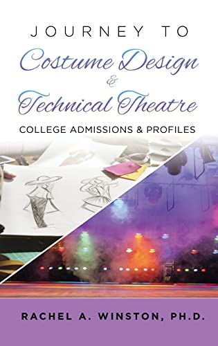 Imagen de archivo de Journey to Costume Design & Technical Theatre: College Admissions & Profiles a la venta por ThriftBooks-Dallas