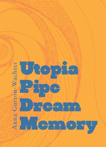 Beispielbild fr Utopia Pipe Dream Memory zum Verkauf von Powell's Bookstores Chicago, ABAA