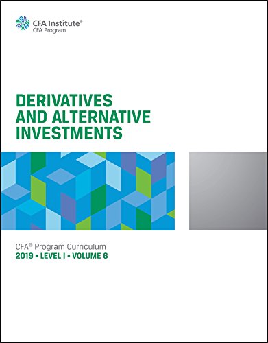 Stock image for Derivatives and Alternative Investments CFA Program Curriculum 2019 Level I Volume 6 for sale by Better World Books