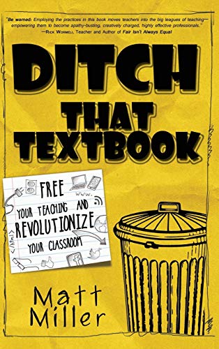 Beispielbild fr Ditch That Textbook : Free Your Teaching and Revolutionize Your Classroom zum Verkauf von Better World Books