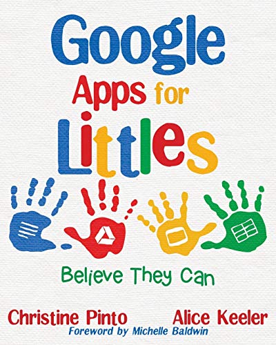 9781946444448: Google Apps for Littles: Believe They Can
