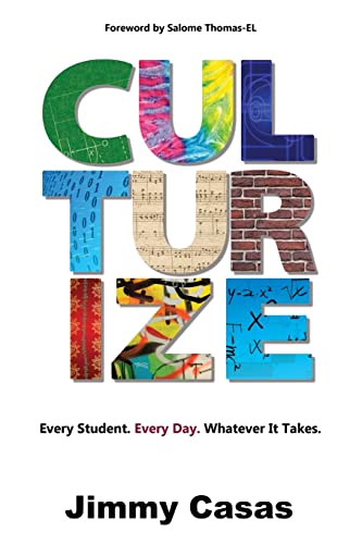 Imagen de archivo de Culturize: Every Student. Every Day. Whatever It Takes. a la venta por ZBK Books