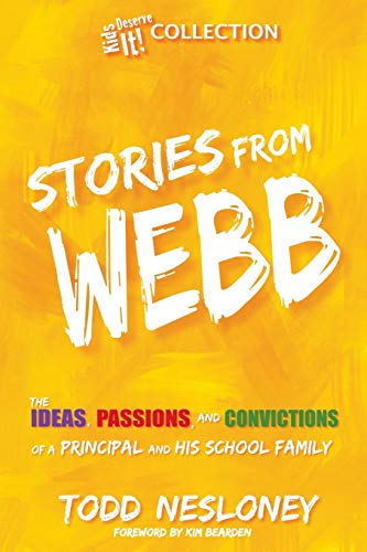 Stock image for Stories from Webb: The Ideas, Passions, and Convictions of a Principal and His School Family for sale by SecondSale