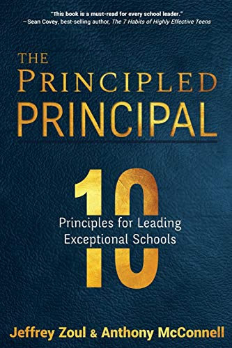 Stock image for The Principled Principal: 10 Principles for Leading Exceptional Schools for sale by BooksRun