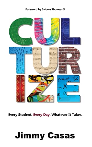 Stock image for Culturize: Every Student. Every Day. Whatever It Takes. for sale by HPB-Red