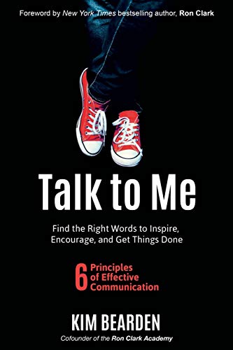 Beispielbild fr Talk to Me: Find the Right Words to Inspire, Encourage, and Get Things Done zum Verkauf von SecondSale