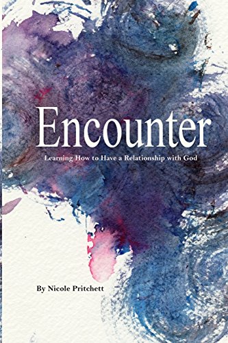 Stock image for Encounter : Learning How to Have a Relationship with God for sale by Better World Books