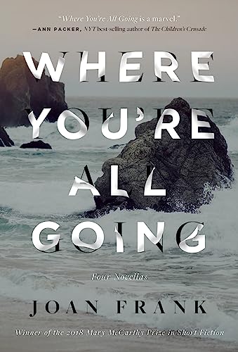 Imagen de archivo de Where You're All Going (Mary McCarthy Prize in Short Fiction) a la venta por SecondSale