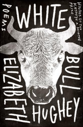 Stock image for White Bull (Kathryn A. Morton Prize in Poetry) for sale by BooksRun