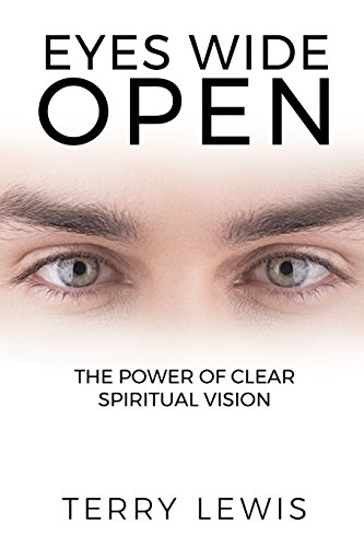 Imagen de archivo de Eyes Wide Open: The Power of Clear Spiritual Vision a la venta por Lakeside Books