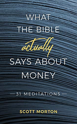 Stock image for What the Bible Actually Says About Money: 31 Meditations for sale by BooksRun