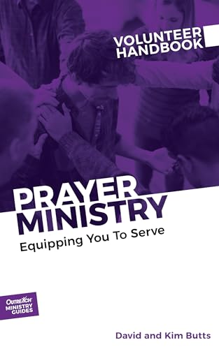 Imagen de archivo de Prayer Ministry Volunteer Handbook: Equipping You to Serve (Outreach Ministry Guides) a la venta por SecondSale