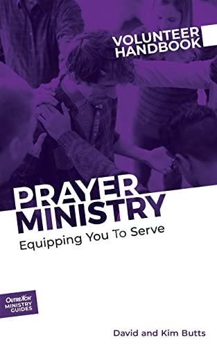 Stock image for Prayer Ministry Volunteer Handbook: Equipping You to Serve (Outreach Ministry Guides) for sale by SecondSale