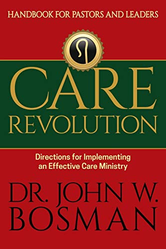 Stock image for Care Revolution - Handbook for Pastors and Leaders: Directions for Implementing an Effective Care Ministry for sale by ThriftBooks-Atlanta