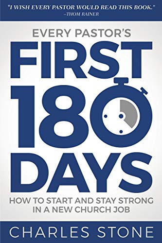 Beispielbild fr Every Pastor's First 180 Days: How to Start and Stay Strong in a New Church Job zum Verkauf von BooksRun