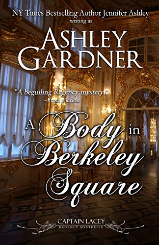 Beispielbild fr A Body in Berkeley Square : Captain Lacey Regency Mysteries zum Verkauf von Better World Books