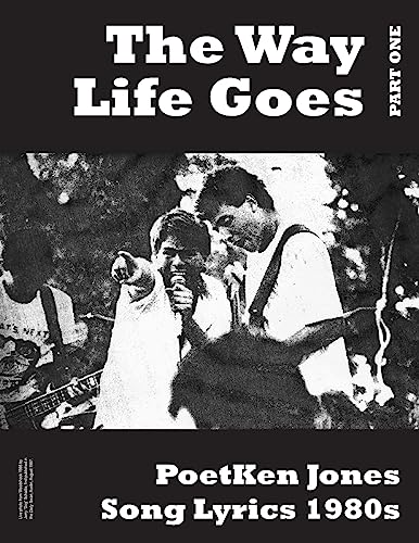 Stock image for The Way Life Goes: PoetKen Song Lyrics 1980's for sale by Lucky's Textbooks