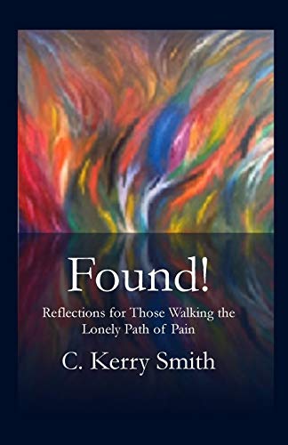 9781946478269: Found!: Reflections for Those Walking the Lonely Path of Pain