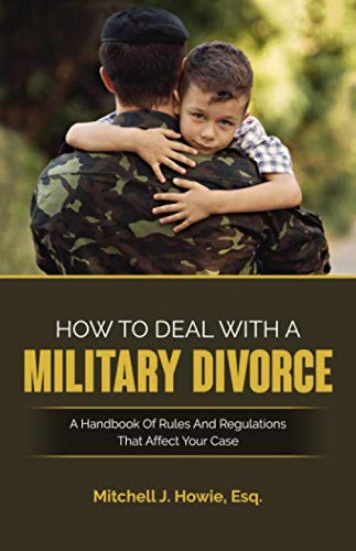 Beispielbild fr HOW TO DEAL WITH A MILITARY DIVORCE: A Handbook Of Rules And Regulations That Affect Your Case zum Verkauf von ThriftBooks-Dallas