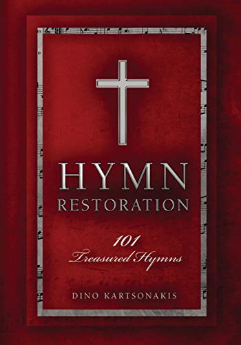 Stock image for Hymn Restoration: 101 Treasured Hymns for sale by gwdetroit