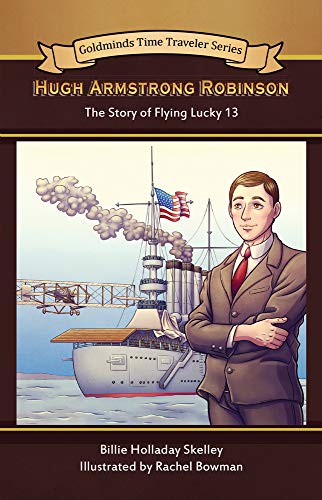 Stock image for Hugh Armstrong Robinson: The Story of Flying Lucky 13 for sale by ThriftBooks-Atlanta