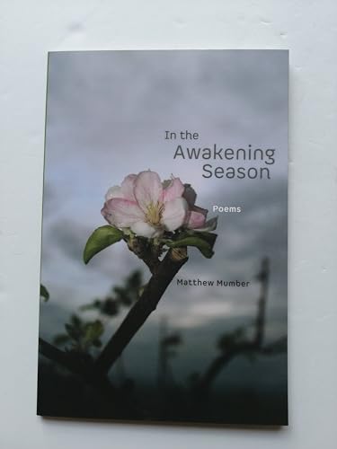 Imagen de archivo de In the Awakening Season: Poems a la venta por BooksRun