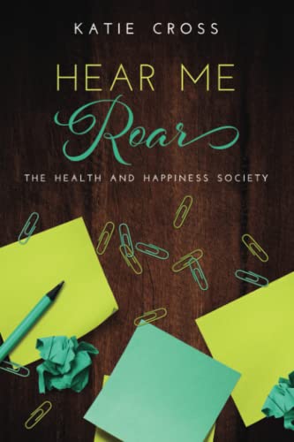 Beispielbild fr Hear Me Roar (The Health and Happiness Society) zum Verkauf von SecondSale