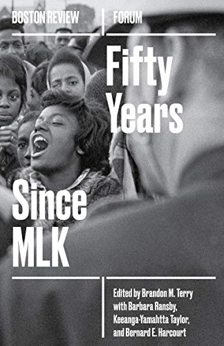 Beispielbild fr 50 Years Since MLK (Boston Review / Forum) zum Verkauf von BooksRun