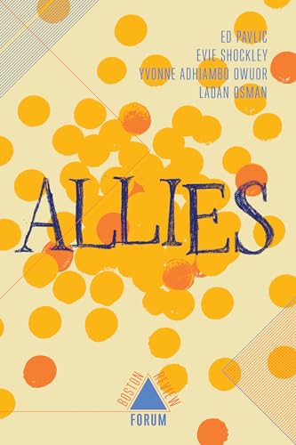 9781946511492: Allies: A Project of Boston Review's Arts in Society Program (Boston Review / Forum)
