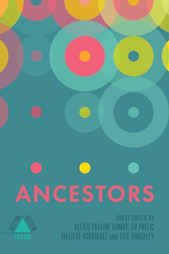 9781946511553: Ancestors: A Project of the Boston Review Arts in Society Program
