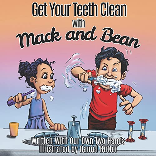 9781946512406: Get Your Teeth Clean with Mack and Bean