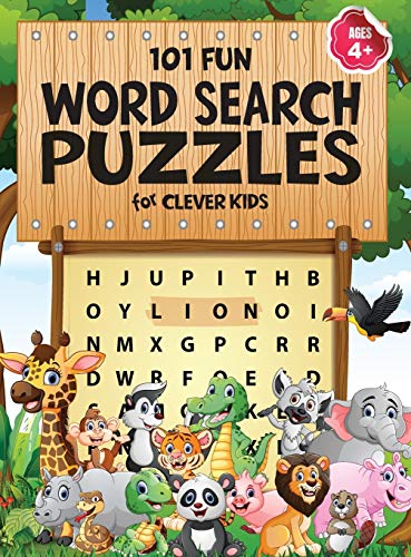 Beispielbild fr 101 Fun Word Search Puzzles for Clever Kids 4-8: First Kids Word Search Puzzle Book ages 4-6 & 6-8. Word for Word Wonder Words Activity for Children 4, 5, 6, 7 and 8 (Fun Learning Activities for Kids) zum Verkauf von Books From California