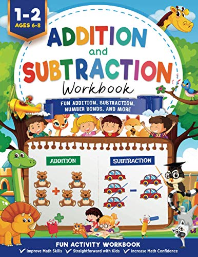Immagine dell'editore per Addition and Subtraction Workbook: Math Workbook Grade 1 | Fun Addition, Subtraction, Number Bonds, Fractions, Matching, Time, Money, And More venduto da California Books