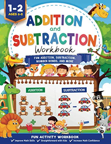 Stock image for Addition and Subtraction Workbook: Math Workbook Grade 1 | Fun Addition, Subtraction, Number Bonds, Fractions, Matching, Time, Money, And More for sale by Books Unplugged