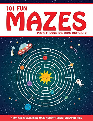 Stock image for Maze Puzzle Book for Kids 4-8 : 101 Fun First Mazes for Kids 4-6, 6-8 Year Olds - Maze Activity Workbook for Children: Games, Puzzles and Problem-Solving (Maze Learning Activity Book for Kids) for sale by Better World Books