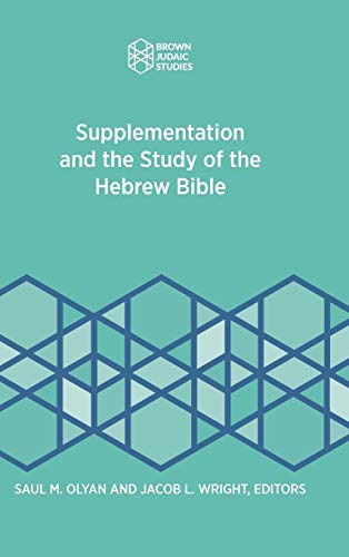 Stock image for Supplementation and the Study of the Hebrew Bible (Brown Judaic Studies 361) for sale by Lucky's Textbooks
