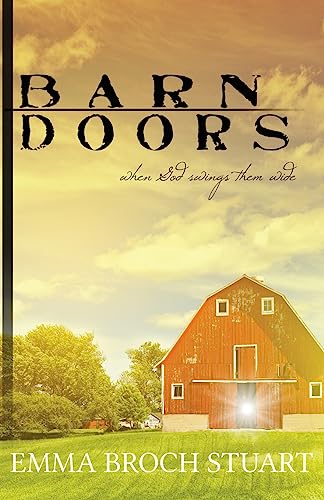 Stock image for Barn Doors: When God Swings Them Wide for sale by HPB-Diamond
