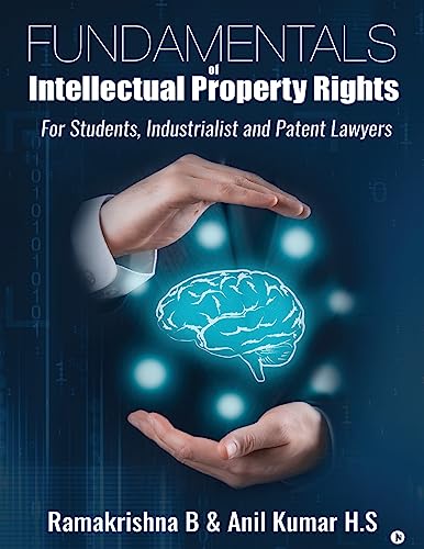 Stock image for Fundamentals of Intellectual Property Rights: For Students, Industrialist and Patent Lawyers for sale by Books Unplugged