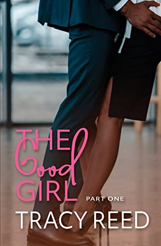9781946567154: The Good Girl Part One