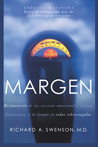 Imagen de archivo de Margen: Restauracin de las reservas emocionales, fsicas, financieras, y de tiempo en vidas sobrecargadas (Spanish Edition) a la venta por Big River Books